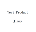 A Jimmy  Test Product  No Procurement required  No Quotation Needed
