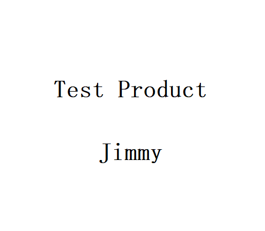 A Jimmy  Test Product  No Procurement required  No Quotation Needed